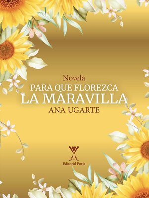 cover image of Para que florezca la maravilla